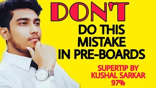 BEST TIPS FOR PREBOARDS FOR CLASS 10TH AND 12TH/PRE-BOARD STRATEGY BY TOPPER/AVOID THIS BIG MISTAKE