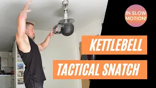 Kettlebell Tactical Snatch - Slow motion technique