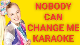 NOBODY CAN CHANGE ME KARAOKE JOJO SIWA