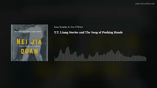 T.T. Liang Stories and The Song of Pushing Hands