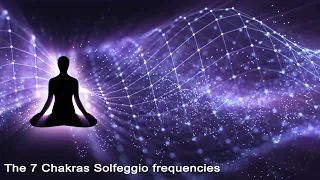 The 7 Chakras Solfeggio Frequencies - Full aura cleanse - Please read the description.