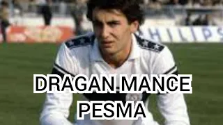 DRAGAN MANCE (1962-1985)-PESMA POSVEĆENA NAJBOLJEM NAPADAČU