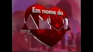 VINHETA DE ABERTURA | EM NOME DO AMOR | SBT | 1999