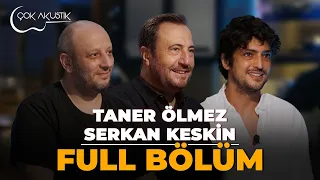 Taner Ölmez & Serkan Keskin 𝐂̧𝗼𝐤 𝐀𝐤𝐮𝐬𝐭𝐢𝐤  🎵 Full Bölüm #çokakustik #tanerölmez  #serkankeskin