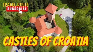 Castles of Croatia Discover Croatia's Ozalj, Ribnik, and Dubovac Castles