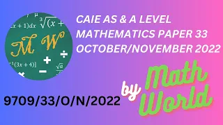 Solved CAIE A Level  Math Paper 33 for October/November 2022 (9709/33/O/N/2022)