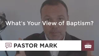 What's Your View on Baptism?