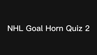 NHL Goal Horn Quiz 2022