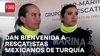 Así fueron recibidos rescatistas mexicanos de Turquía - Las Noticias