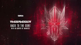 Angernoizer & Da Mouth Of Madness - Back To The Core