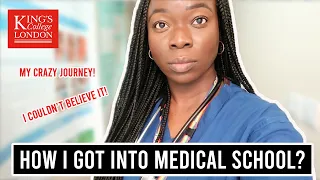 How I GOT into MEDICAL SCHOOL in the UK | My Crazy Journey | King's College London