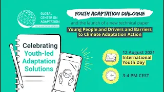 Youth Adaptation Dialogues: Celebrating Youth-led Adaptation Solutions