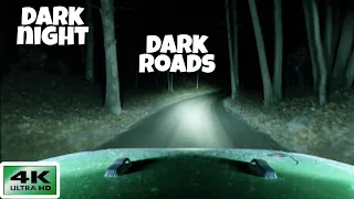 dark night.  dark roads.  POV night drive