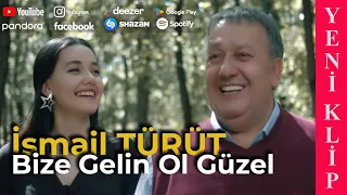 Bize Gelin Ol Güzel | İsmail TÜRÜT