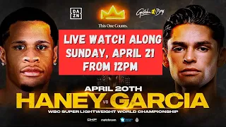 DEVIN HANEY vs. RYAN GARCIA - LIVE WATCH ALONG