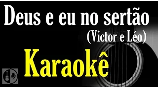 Deus e eu no sertão - Victor e Léo (Karaokê violão)