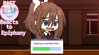 Past DDLC Reacts to Epiphany