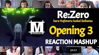 Re:ZERO kara Hajimeru Isekai Seikatsu Opening 3 | Reaction Mashup