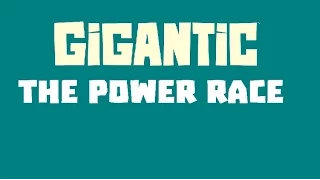 Gigantic Beginner's Guide - The Power Race