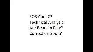 EOS April 22 Technical Analysis - Are Bears In Play? Correction Soon?