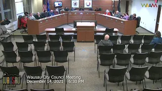 Wausau City Council Meeting Pt.2 - 12/14/21