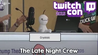[TwitchCon 2015] The Late Night Crew Panel