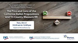 LWVSMC Present: The Pros and Cons of the California Ballot Propositions and Tri-county Measure RR