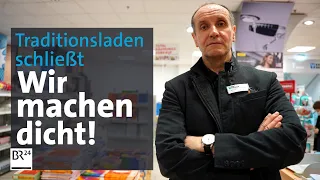 Schmerzhafter Abschied: Die letzten Tage in einem Traditionsgeschäft | Die Story | Kontrovers | BR24