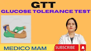 Glucose tolerance test|GTT|Explained in Hindi|MEDICO MAM