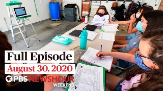 PBS NewsHour Weekend Full Episode, August 30, 2020