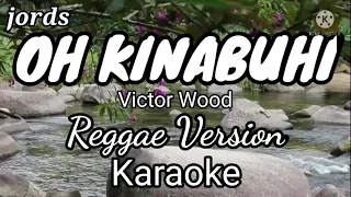 Oh Kinabuhi - Victor Wood || Karaoke Reggae version