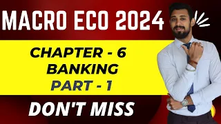 Banking  | Chapter 6 | Macro economics | Unit Money and banking