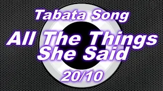 Tabata Song - All The Things She Said / 20-10 Split | Workout timer: 8 Rounds With Vocal Cues /