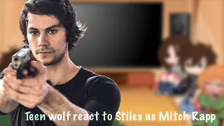 Teen wolf react to Stiles as Mitch Rapp😜Русский and english