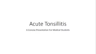 Acute Tonsillitis (ENT) - For Medical Students