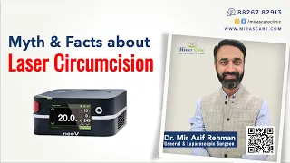 Myth about Laser Circumcision Surgery | By Dr. Mir Asif Rehman - Best Circumcision Doctor in India