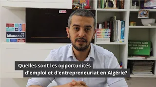 Quelles sont les opportunités d'emploi et d'entrepreneuriat en Algérie?