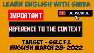 Reference to the Context - Important Questions- KSEEB F.L English- Learn English with Shiva