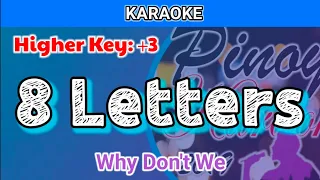 8 Letters _ Why Don't We (Karaoke : Higher Key : +3)
