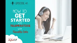 EP41 - How to Get Started with Telepractice