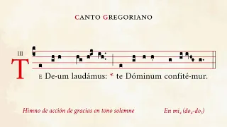 "Te Deum" in solemn tone – Hymn of thanksgiving – Gregorian Chant