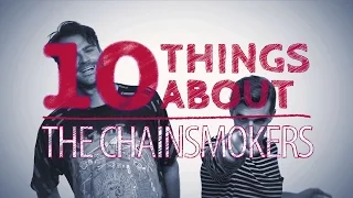 10 Things About... The Chainsmokers