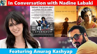 In Conversation with Nadine Labaki | Ft.Anurag Kashyap | Capernaum | Caramel | Where Do We Go Now