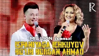 Million jamoasi - Ispaniyaga ichkuyov bo'lib borgan Ahmad