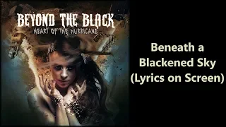 Beyond the Black - Beneath a Blackened Sky (Lyrics on Screen)