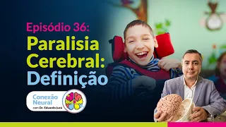 PARALISIA CEREBRAL:  DEFINIÇÃO