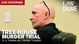 WATCH LIVE: Treehouse Murder Trial — FL v. Franklin Tyrone Tucker — Day Seven