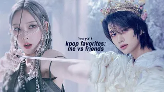 [kpop game] me vs my friends | kpop favorites