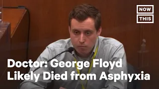 Doctor Who Pronounced George Floyd Dead Testifies