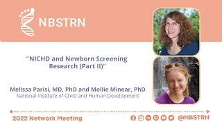 Melissa Parisi and Mollie Minear - NICHD and Newborn Screening Research (Part 2)